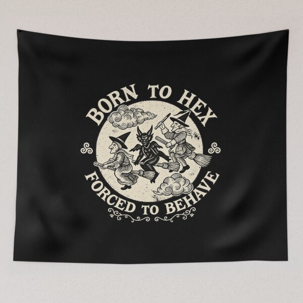 Item preview, Born to Hex Forced to Behave designed and sold by AmaelCourt4.