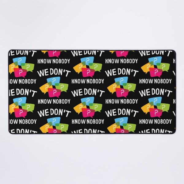 Item preview, We Don'T Know Nobody Question Marks designed and sold by loydcharlyn.