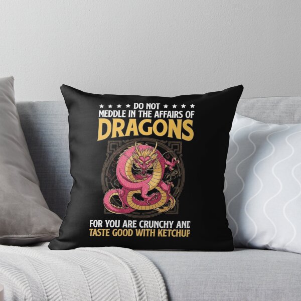 Item preview, Do Not Meddle In The Affairs Of Dragons Funny Fantasy Humor Design designed and sold by Ostericaimusa.