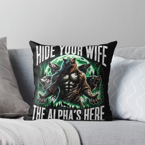 Item preview, Hide Your Wife The Alpha's Here Wolf 90s Style Wolf designed and sold by Bob Meme Life.