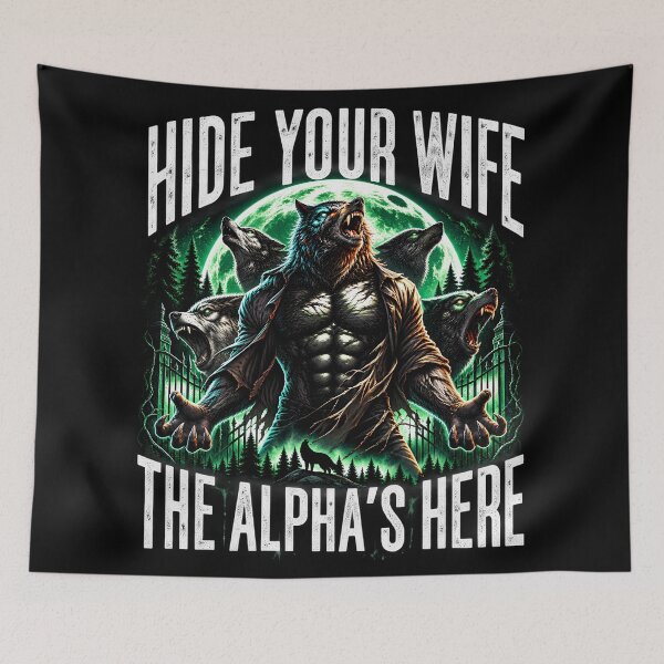 Item preview, Hide Your Wife The Alpha's Here Wolf 90s Style Wolf designed and sold by Bob Meme Life.