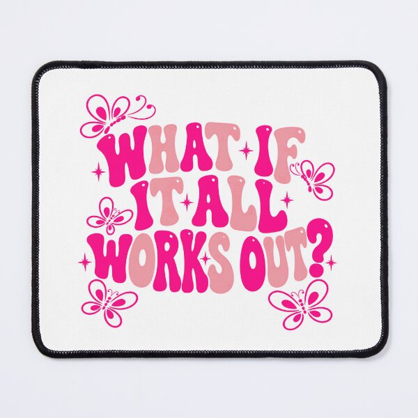 Item preview, What If It All Works Out Positive Motivation Optimism Encouragement Women Teen designed and sold by HumansStuck12.
