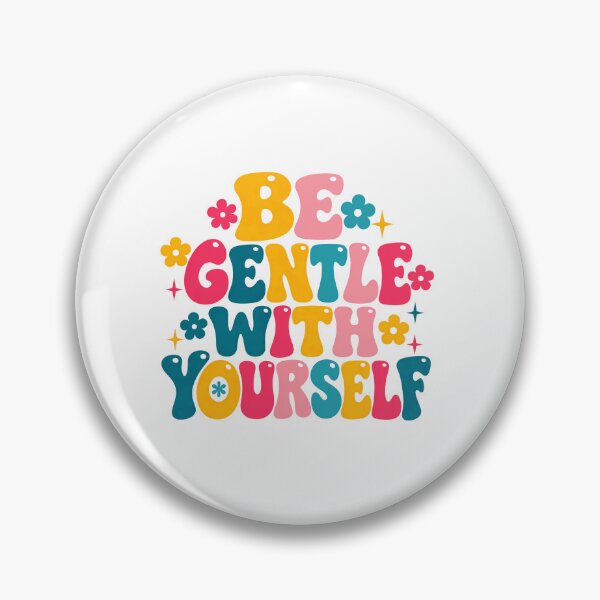 Item preview, Be Gentle With Yourself Self Love Mental Health Positivity Wellness designed and sold by SkeletonsDanger.