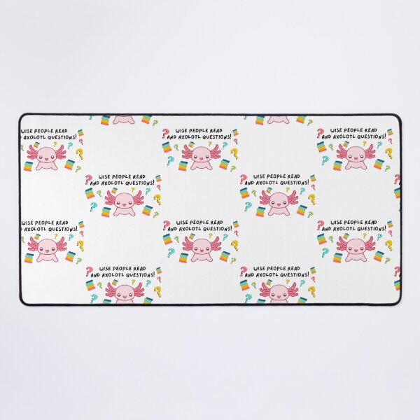 Item preview, Wise People Read And Axolotl Questions designed and sold by loydcharlyn.