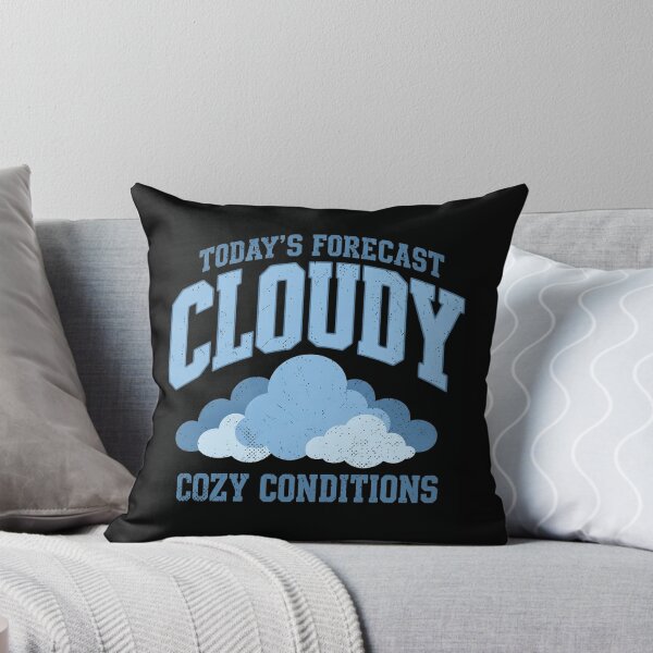 Item preview, Today's Forecast Cloudy Cozy Conditions designed and sold by haitrieuic96.