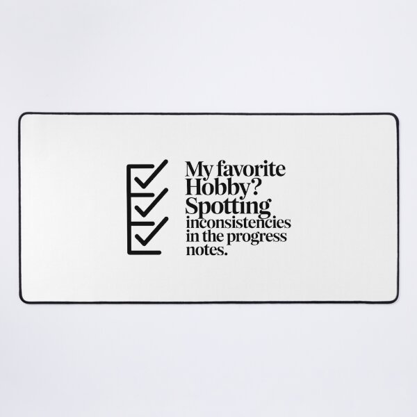 Item preview, My Favorite Hobby? Spotting Inconsistencies in the Progress Notes – Funny Legal Nurse Gift designed and sold by CuteDesignables.