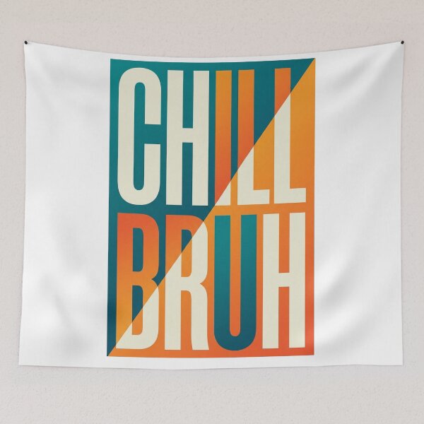 Item preview, CHILL BRUH designed and sold by Ragedaddy72.