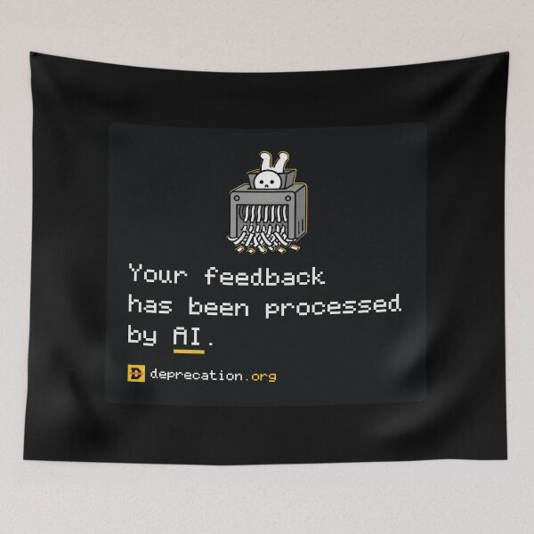 Item preview, Your Feedback Has Been Processed by AI designed and sold by truetibo.