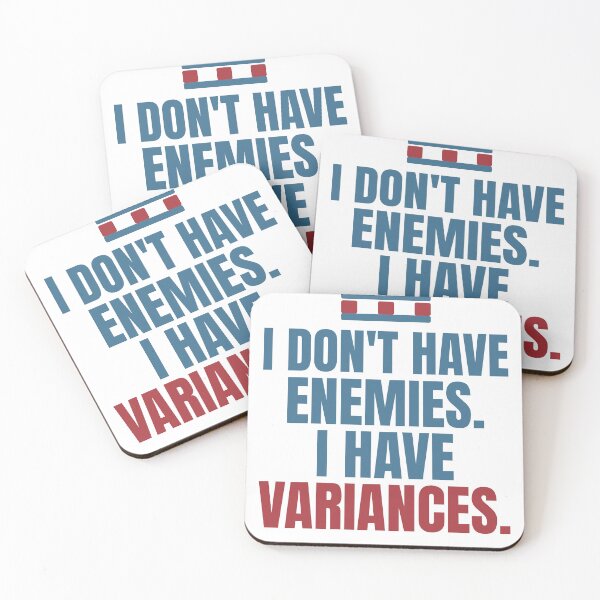 Item preview, I Don't Have Enemies. I Have Variances. Funny Inventory Shirt designed and sold by Dock & Diamond Co..