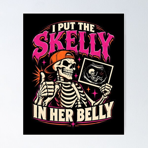 Item preview, I Put The Skelly In Her Belly Skeleton Ultrasound Art designed and sold by GiaoCalonas.