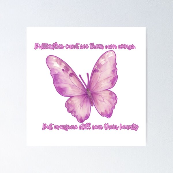 Item preview, Butterflies Can't See Their Own Wings 2 Pink designed and sold by JustBeingAlicia.