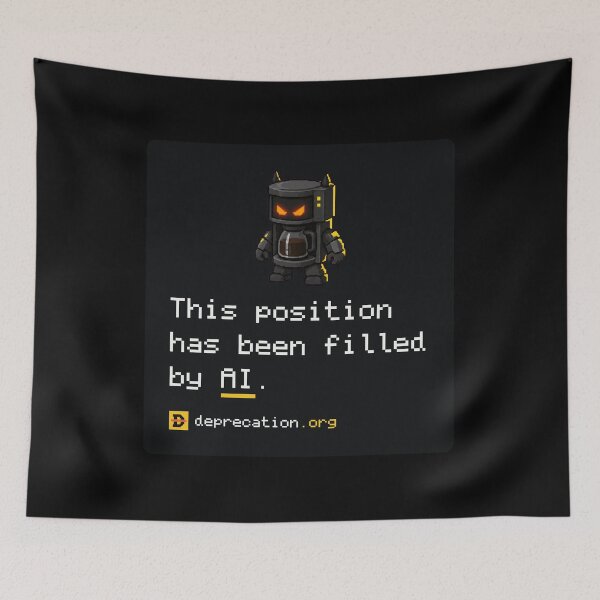 Item preview, This Position Has Been Filled by AI Robot designed and sold by truetibo.
