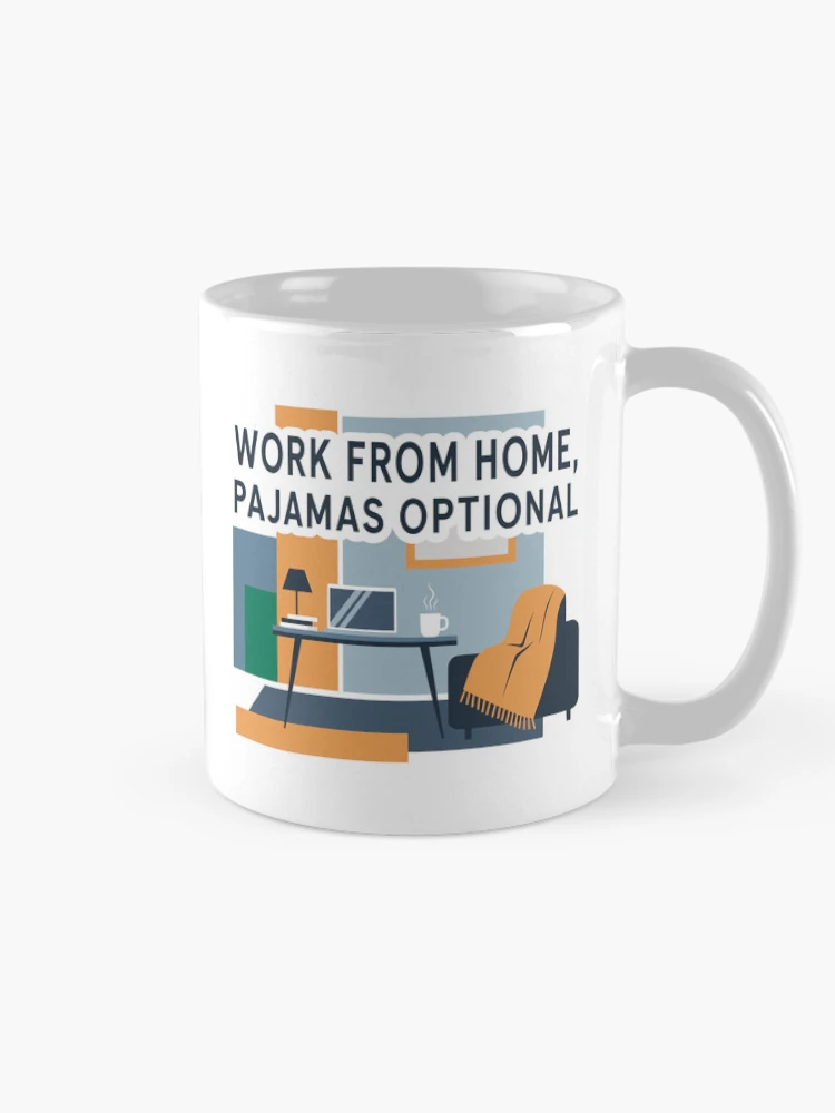 Work From Home Pajamas Optional Cozy Office Desk And Laptop on a Mug