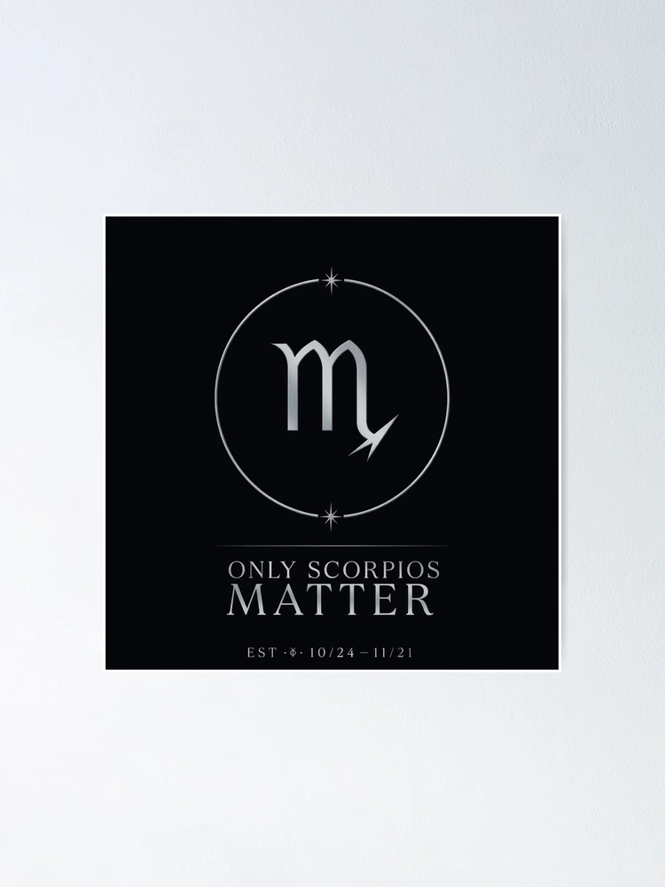 Thumbnail 1 of 3, Poster, SCORPIOS MATTER designed and sold by Ragedaddy72.