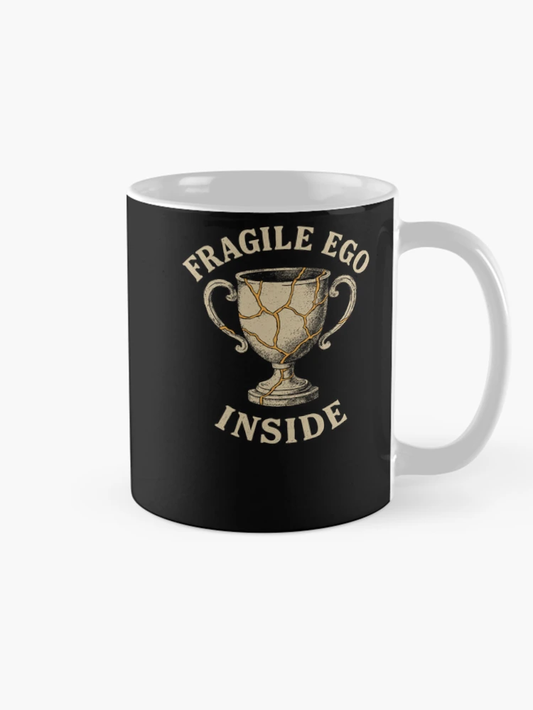 Fragile Ego Inside Cracked Golden Trophy Kintsugi Humor on a Mug