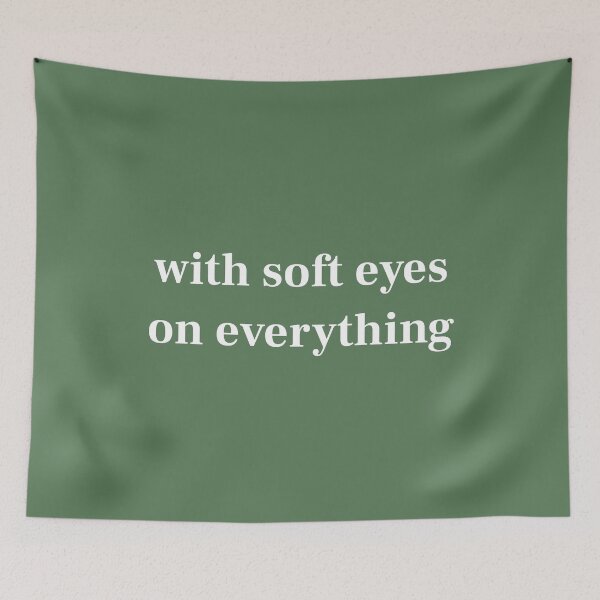 Item preview, With Soft Eyes On Everything Mindful Quote designed and sold by r-wan-design.