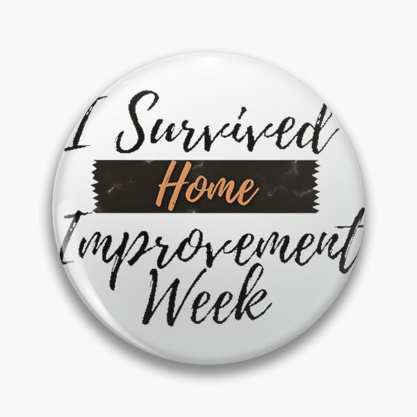 Item preview, I Survived Home Improvement Week Funny Quote Design for DIY Enthusiasts designed and sold by Cookibom.