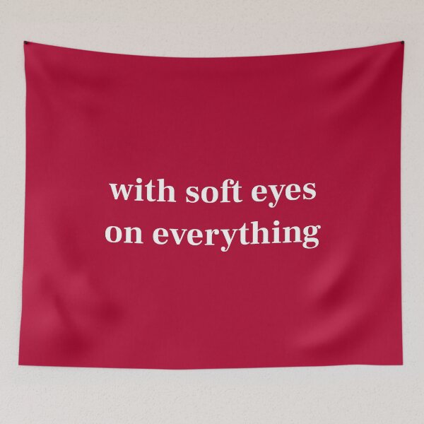 Item preview, (Red) With Soft Eyes On Everything Mindful Quote designed and sold by r-wan-design.