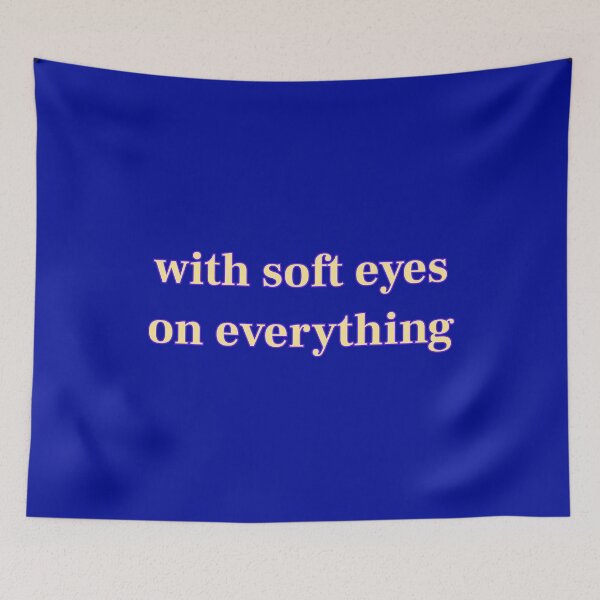 Item preview, (Butter) With Soft Eyes On Everything Mindful Quote designed and sold by r-wan-design.