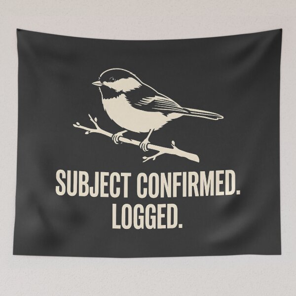 Item preview, Subject Confirmed Logged Bird Watching designed and sold by SplashTastic.
