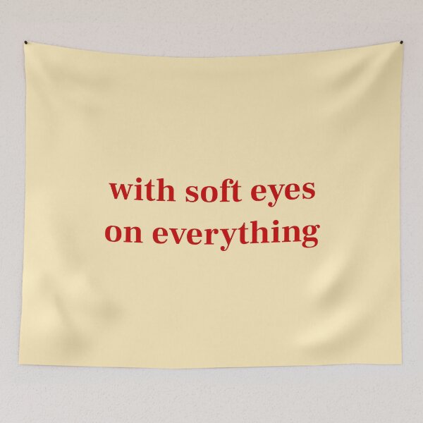 Item preview, (Red2) With Soft Eyes On Everything Mindful Quote designed and sold by r-wan-design.