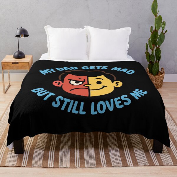 Item preview, My Dad Gets Mad But Still Loves Me Split Face Family Humor designed and sold by ThreadQuirk.