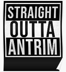 Straight Outta Antrim - Gift for Antrim Resident Poster
