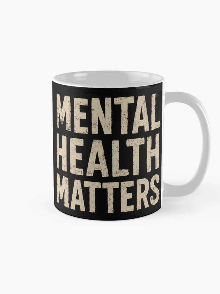 Mental Health Matters Bold Distressed Awareness Statement on a Mug