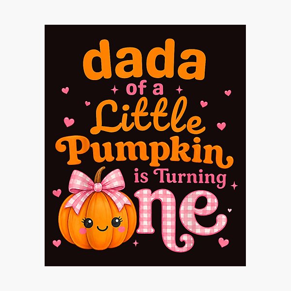 Item preview, Dada of a Little Pumpkin is Turning One 1st Birthday Girl designed and sold by mari-kayden.