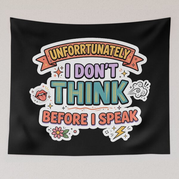 Item preview, Unfortunately I Don't Think Before I Speak – Funny Sarcastic Quote designed and sold by Printed Mistakes.