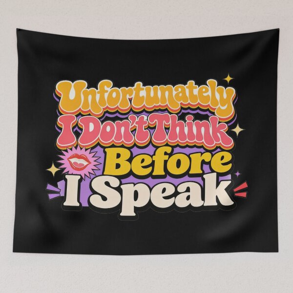 Item preview, Unfortunately I Don't Think Before I Speak – Funny Sarcastic Quote designed and sold by Printed Mistakes.