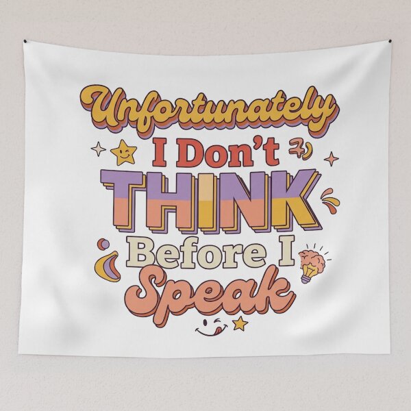 Item preview, Unfortunately I Don't Think Before I Speak – Funny Sarcastic Quote designed and sold by Printed Mistakes.