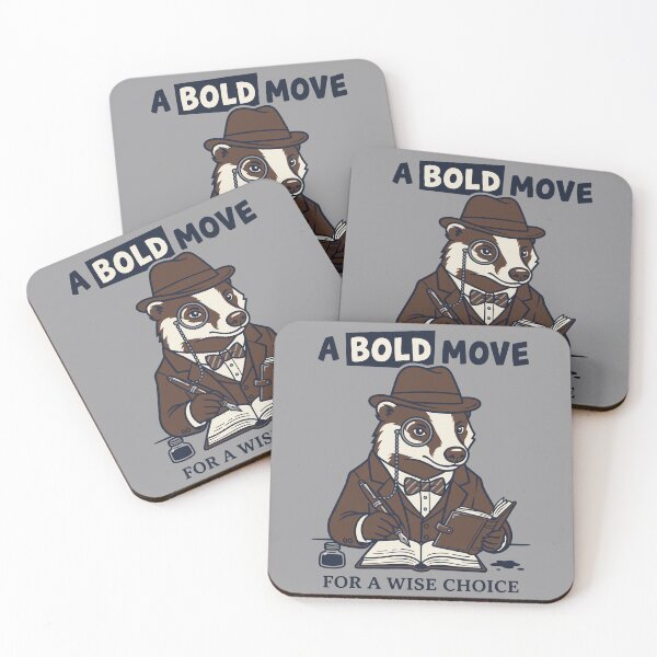 Item preview, A Bold Move For A Wise Choice Gentleman Badger designed and sold by Amir Faysal.