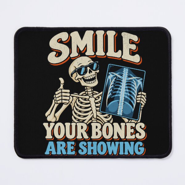 Item preview, Smile Your Bones Are Showing – Funny Rad Tech X-Ray Humor designed and sold by pkk72.