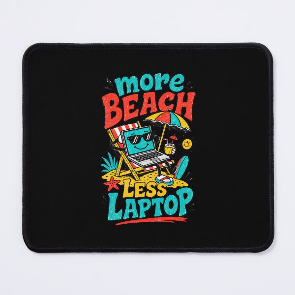Item preview, More Beach Less Laptop designed and sold by frankiefihn.