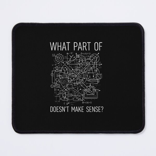 Item preview, What Part Of Doesn't Make Sense? Engineer Science Professional designed and sold by PopStars1993.