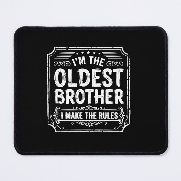Item preview, I'm The Oldest Brother I Make The Rules Big Brother Sibling Family designed and sold by PopStars1993.