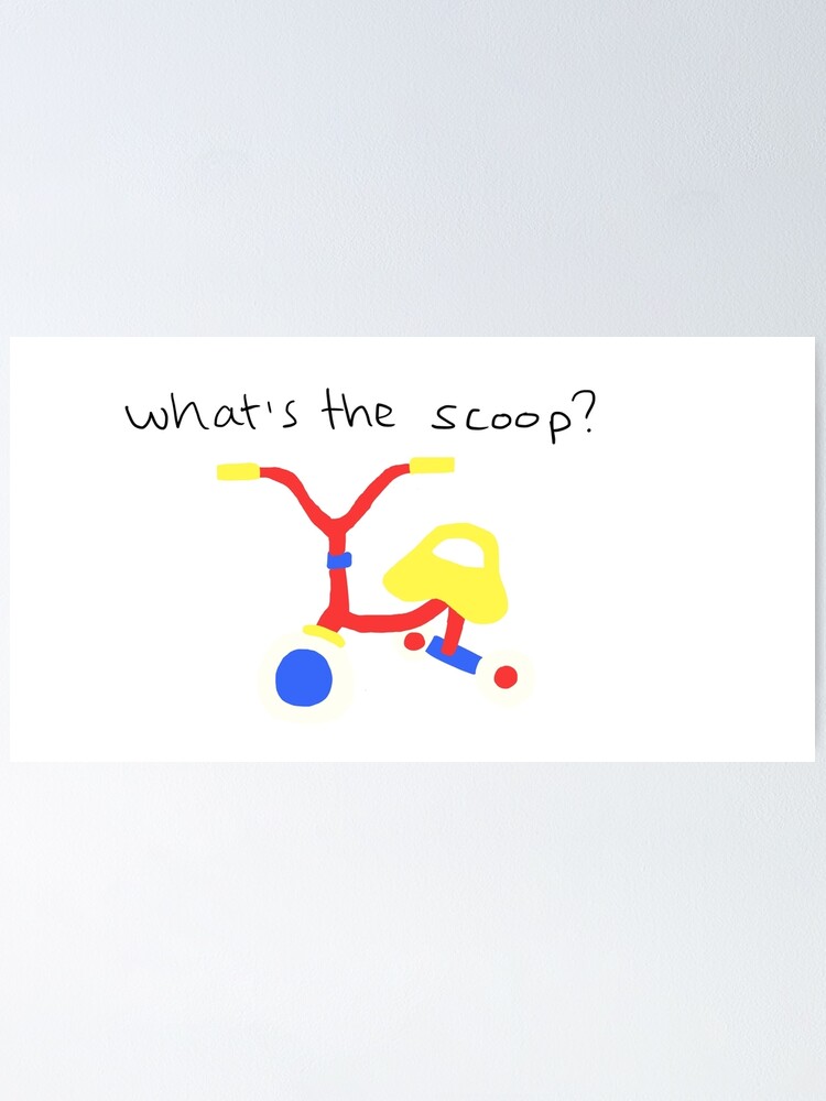 "What's the scoop? Vine" Poster for Sale by Lovegood31 Redbubble