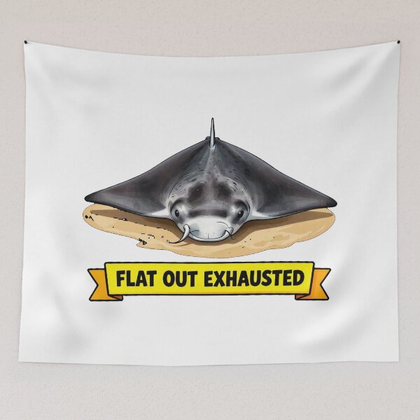 Item preview, Flat Out Exhausted - Tired Burnout Manta Ray Meme designed and sold by Arc2020.