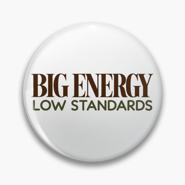 Item preview, Words: Big Energy, Low Standards designed and sold by sollastudio24.