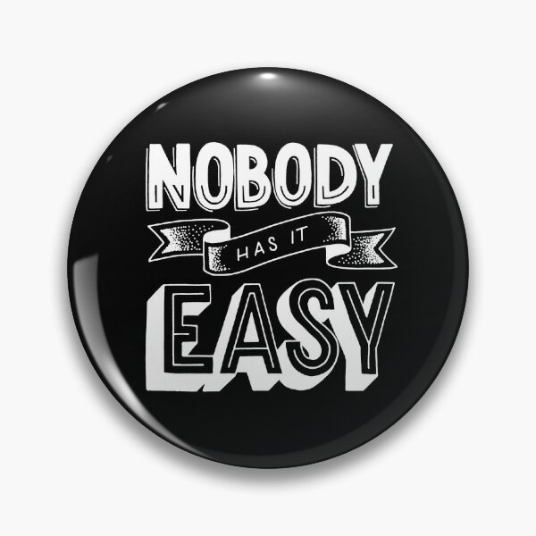 Item preview, Nobody has it easy designed and sold by Marta Ambrosetti.