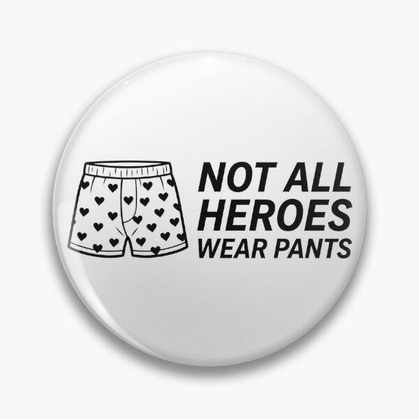 Item preview, Not All Heroes Wear Pants Meme designed and sold by SULALA-cats.