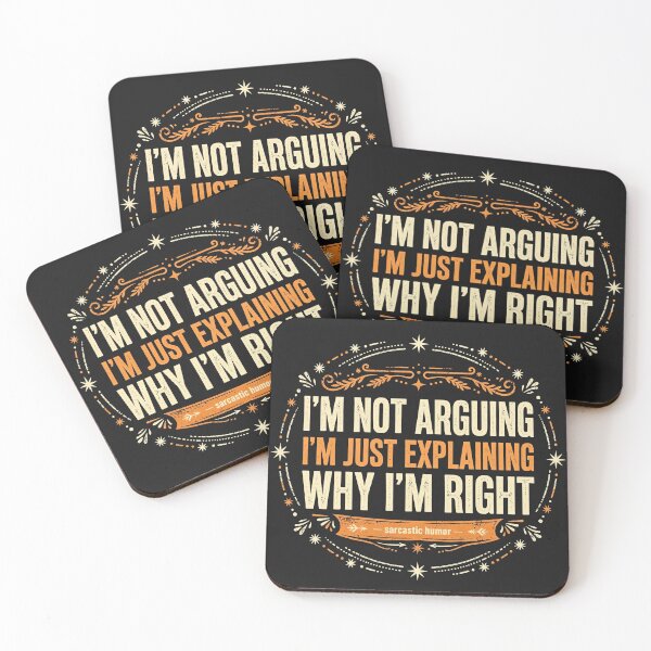 Item preview, I'm Not Arguing, I'm Just Explaining Why I'm Right — Funny Sarcastic Shirt designed and sold by Snacks and sarcasm .