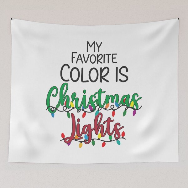 Item preview, My Favorite Color Is Christmas Lights designed and sold by Leslie Makes Stuff.