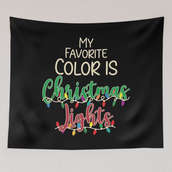 Item preview, My Favorite Color Is Christmas Lights designed and sold by Leslie Makes Stuff.