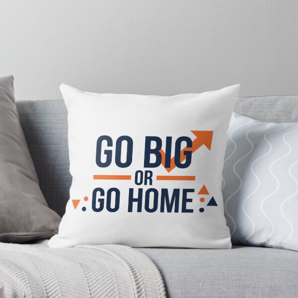 Item preview, Go Big or Go Home – Bold Motivational Quote designed and sold by BunnyLove003.