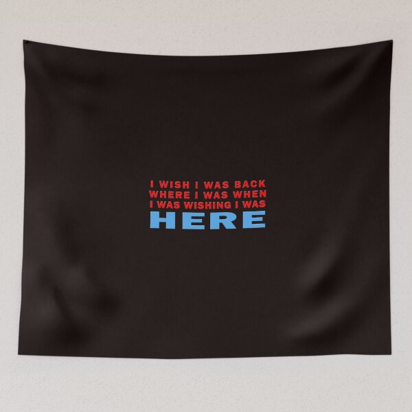 Item preview, I WISH I WAS BACK WHERE I WAS designed and sold by StuWho.