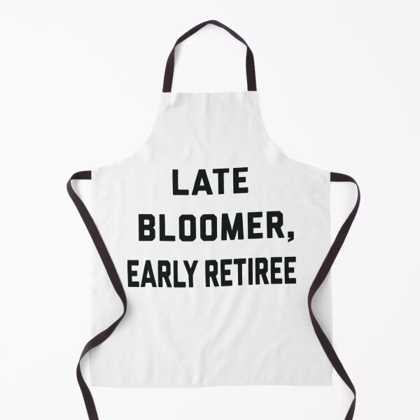 Item preview, Late Bloomer, Early Retiree, Funny Retirement Humor Gift designed and sold by CloudyPress.