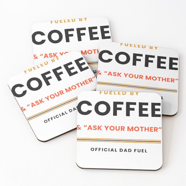 Item preview, Fueled by Coffee and Ask Your Mother - Funny Dad Gift designed and sold by MAC Studio Wear.