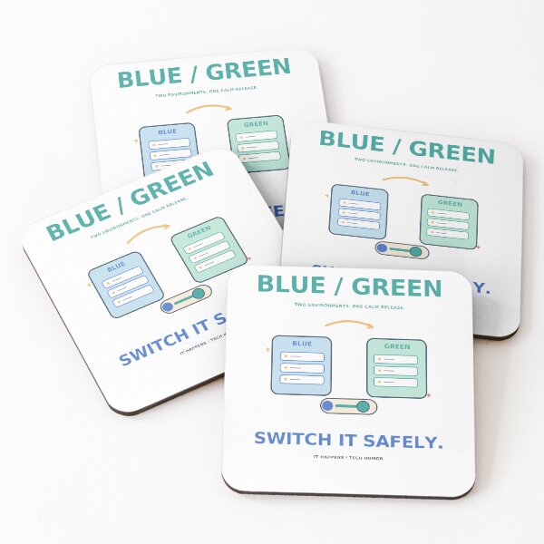 Item preview, Blue Green Deployment - Switch It Safely DevOps Humor designed and sold by Ink and Wink.